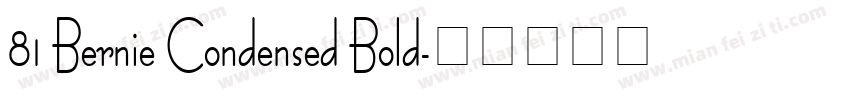 81 Bernie Condensed Bold字体转换